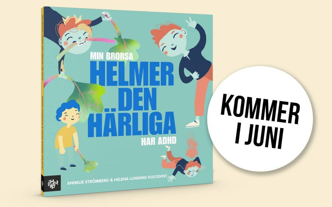 Min brorsa Helmer den härliga – kommer i juni
