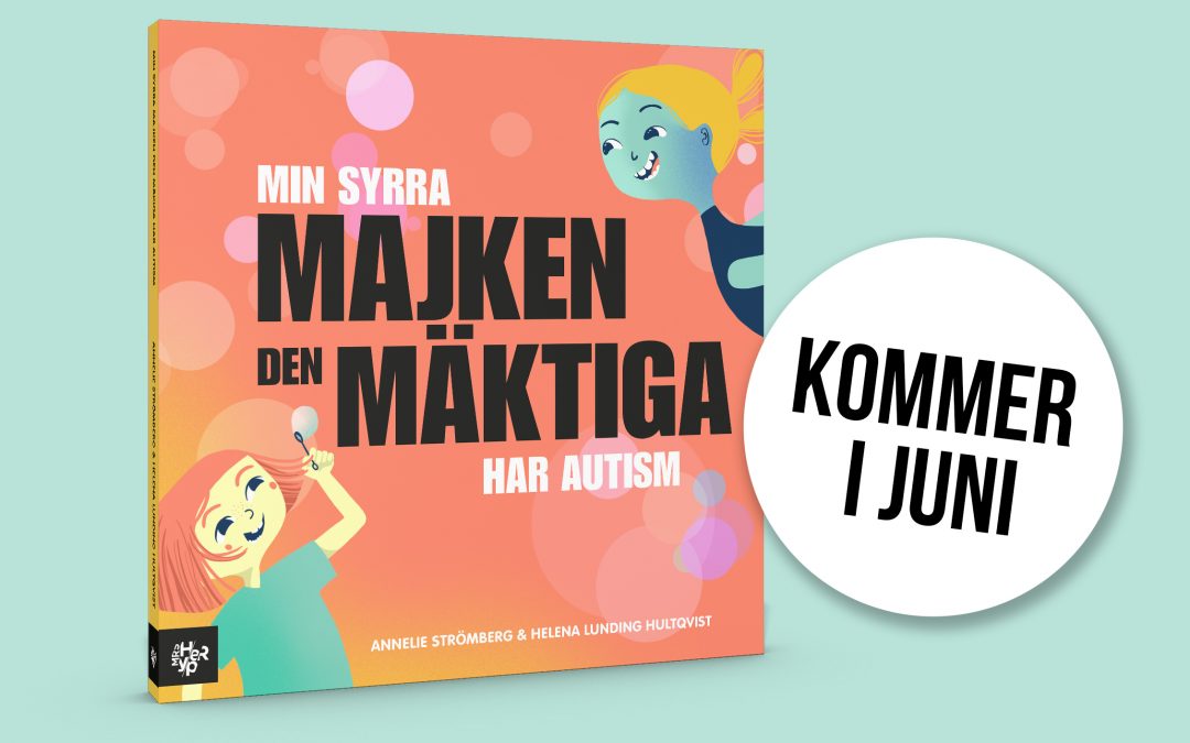Min syrra Majken den mäktiga – kommer i juni